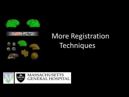 More Registration Techniques