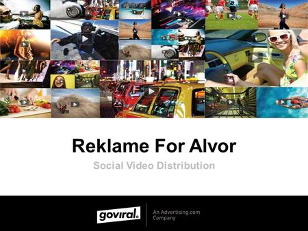 Reklame For Alvor Social Video Distribution. Founded 2005 (acquired by Aol for $100m USD) Offices in London, Munich, Paris, Madrid, NYC, Stockholm & Copenhagen.