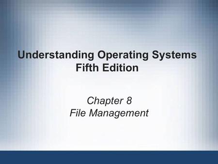 Understanding Operating Systems Fifth Edition