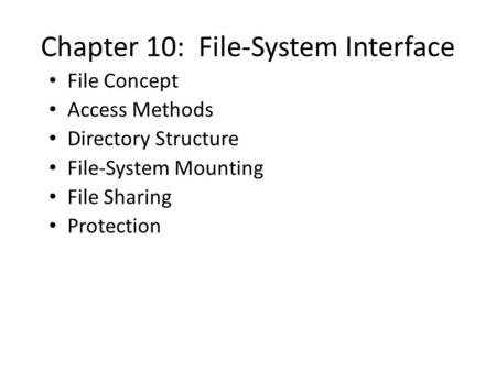 Chapter 10: File-System Interface