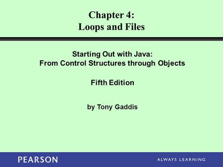 Chapter 4: Loops and Files