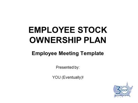 EMPLOYEE STOCK OWNERSHIP PLAN