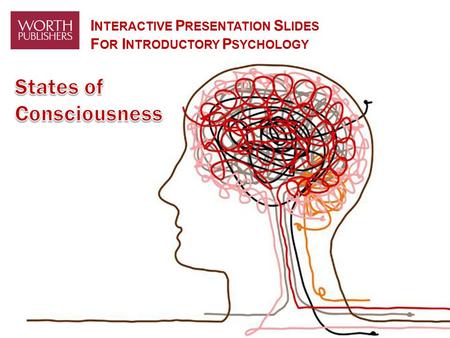 I NTERACTIVE P RESENTATION S LIDES F OR I NTRODUCTORY P SYCHOLOGY.