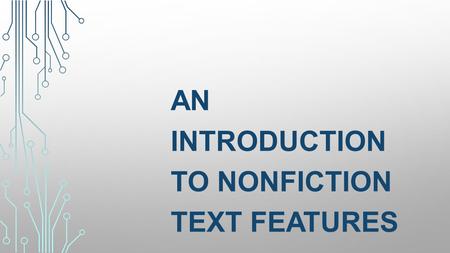 An Introduction to Nonfiction Text Features