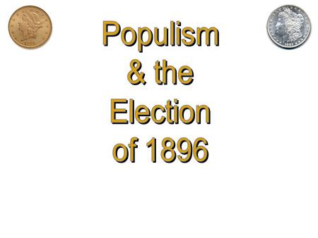 The Silver Issue  “Crime of ’73”  demonetization of silver (govt. stopped coining silver).  Bland-Allison Act (1878)  limited silver coinage to.