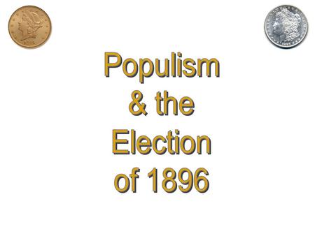 The Silver Issue  Bland-Allison Act (1878)  limited silver coinage to $2-$4 mil. per mo. (based on the 16:1 ratio of silver to gold).  Sherman Silver.