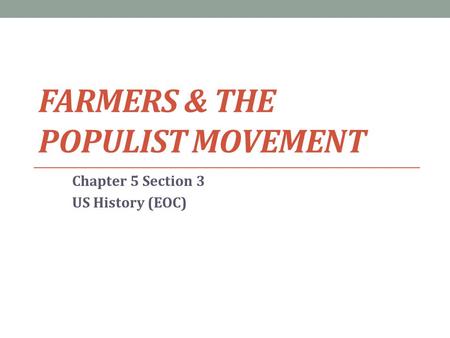 Farmers & The Populist Movement