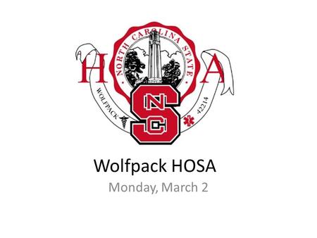 Wolfpack HOSA Monday, March 2. Ms. Jenna Hartwell Career Development Center.