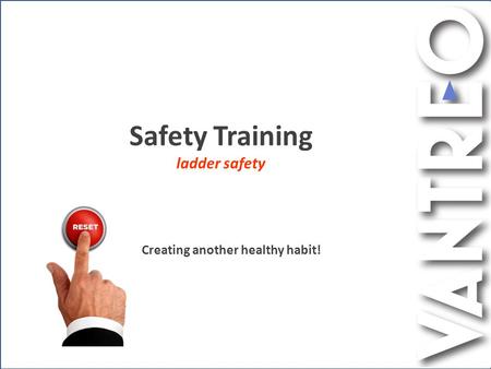 Safety Training ladder safety Creating another healthy habit!