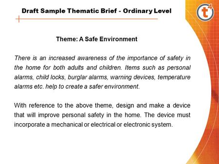 Theme: A Safe Environment There is an increased awareness of the importance of safety in the home for both adults and children. Items such as personal.