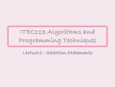 ITEC113 Algorithms and Programming Techniques