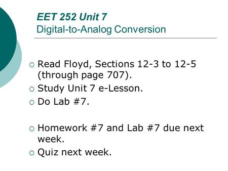 EET 252 Unit 7 Digital-to-Analog Conversion