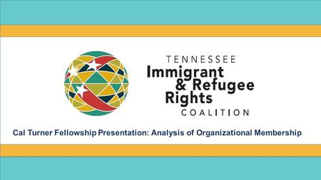 Cal Turner Fellowship Presentation: Analysis of Organizational Membership.