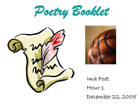 Poetry Booklet Ima Poet Hour 1 December 22, 2005.