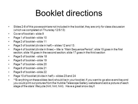 Booklet directions Slides 2-8 of this powerpoint are not included in the booklet, they are only for class discussion (which we completed on Thursday 12/5/13)