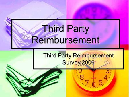 Third Party Reimbursement Third Party Reimbursement Survey 2006.