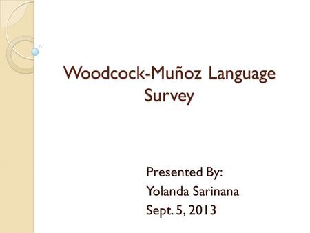 Woodcock-Muñoz Language Survey