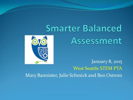 January 8, 2015 West Seattle STEM PTA Mary Bannister, Julie Schmick and Ben Ostrom.