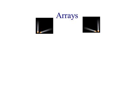 Arrays.