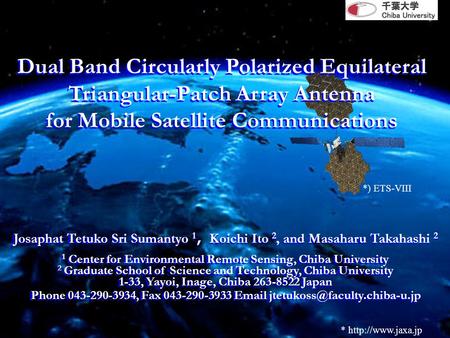 Josaphat Tetuko Sri Sumantyo 1 ， Koichi Ito 2, and Masaharu Takahashi 2 1 Center for Environmental Remote Sensing, Chiba University 2 Graduate School of.