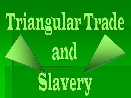 I. Causes of the Slave Trade: 1. Encomienda system--relied on Native Americans as on Native Americans as labor but when smallpox labor but when smallpox.