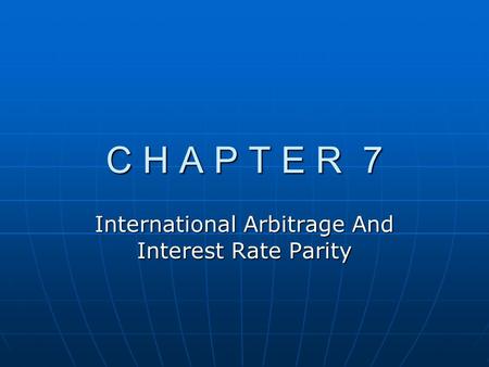 International Arbitrage And Interest Rate Parity