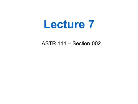 Lecture 7 ASTR 111 – Section 002. There is a famous song by Pink Floyd with the lyrics See you on the dark side of the moon. Does this make sense?