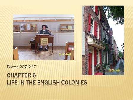 Pages 202-227.  EQ: How and why did people in 13 colonies produce a wide variety of goods and develop thriving trade routes?  Vocabulary:  Apprentice.