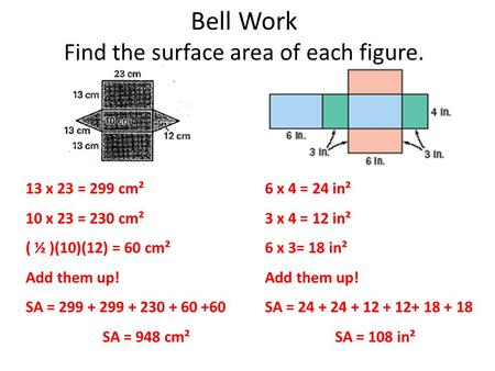 Bell Work Find the surface area of each figure.