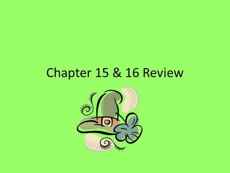 Chapter 15 & 16 Review. A person who acts as a messenger or representative A. shareholder B. Commodity C. Ambassador D. Astrolabe.