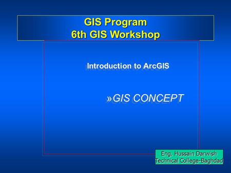 GIS Program 6th GIS Workshop