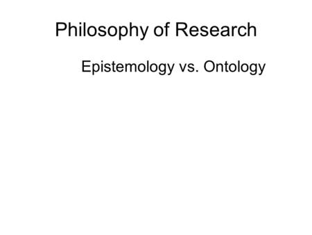 Philosophy of Research