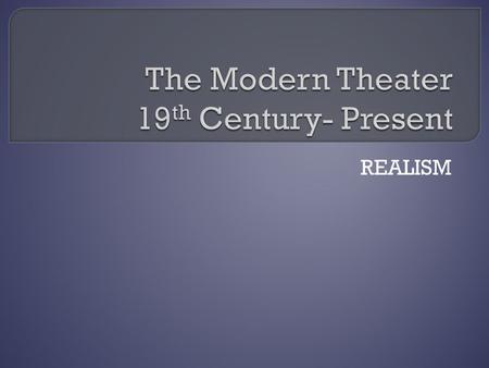 REALISM.  Realism: The attempt to reproduce faithfully the surface appearance of life, especially that of ordinary people in everyday situations. Henrik.