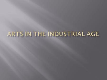  Review:  What is Industrial Society like?  Cities  Working Life?  Living Conditions?  Art?