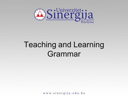 Teaching and Learning Grammar