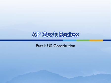 Part I: US Constitution.  We the People of the United States, in Order to form a more perfect Union, establish Justice, insure domestic Tranquility,