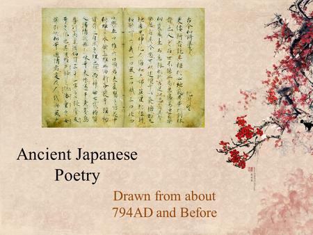 Ancient Japanese Poetry Drawn from about 794AD and Before.