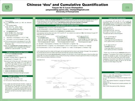 POSTER TEMPLATE BY: www.PosterPresentations.com Chinese ‘dou’ and Cumulative Quantification Yanyan Sui & Lucas Champollion University of Pennsylvania {yanyans,