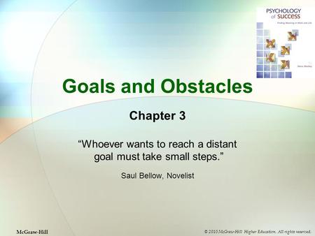 Goals and Obstacles Chapter 3 “Whoever wants to reach a distant