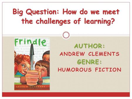 Author: Andrew Clements Genre: Humorous Fiction