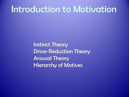 Introduction to Motivation