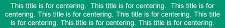 This title is for centering. This title is for centering. This title is for centering. This title is for centering.