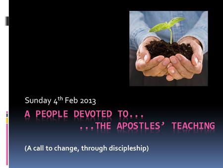 Sunday 4 th Feb 2013. 3 weeks ago: Luke’s Gospel 1:5 – 4:13 Jesus birth & preparation WHO IS JESUS? 4:14 – 9:50 What Jesus began to DO (Galilee) 9:51.