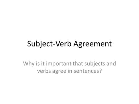 Subject-Verb Agreement