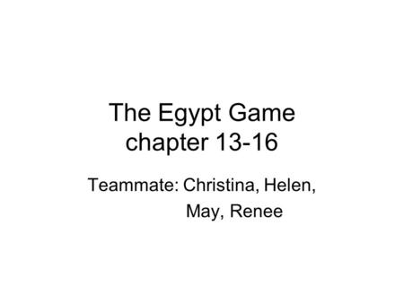 The Egypt Game chapter 13-16