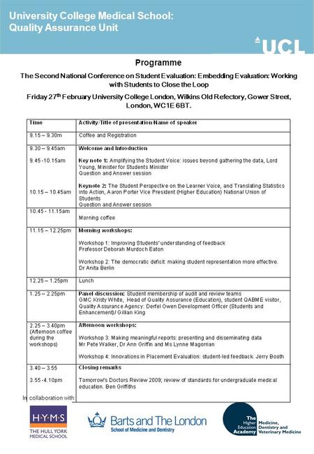 University College Medical School: Quality Assurance Unit Programme The Second National Conference on Student Evaluation: Embedding Evaluation: Working.