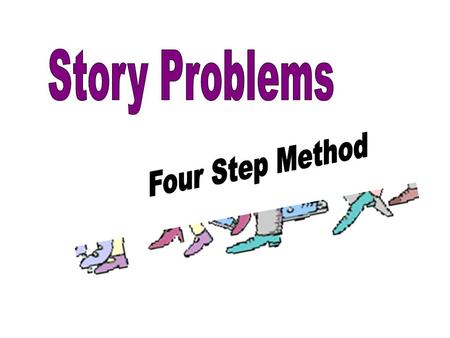 The Four Step Method: Define your variable(s) Ask: How many things am I looking for? Describe these with a word description and an algebraic description.