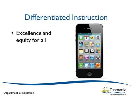 Department of Education Differentiated Instruction Excellence and equity for all.