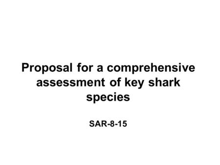 Proposal for a comprehensive assessment of key shark species SAR-8-15 Photo: www.borutfurlan.com.