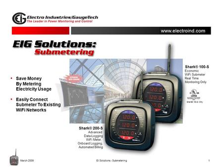 Www.electroind.com March 2009EI Solutions - Submetering1 Save Money By Metering Electricity Usage Easily Connect Submeter To Existing WiFi Networks Shark®